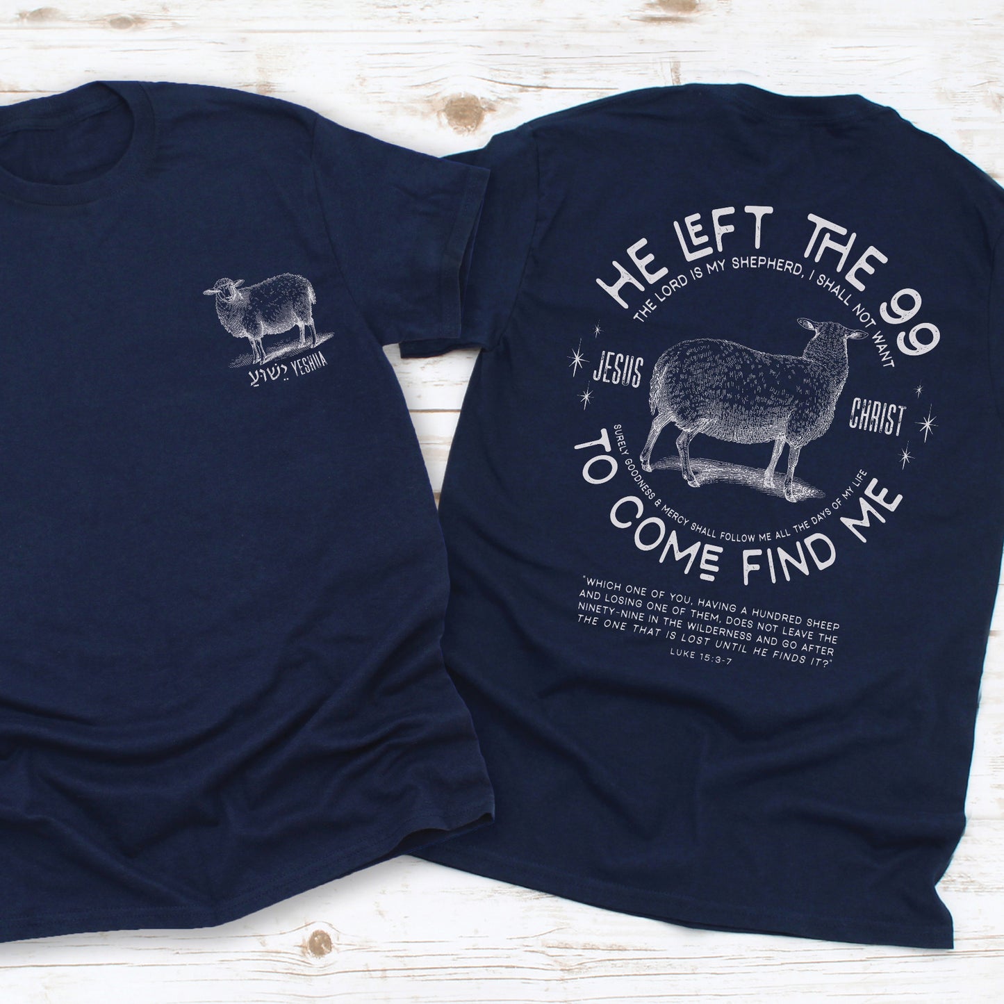 Navy blue men's Christian t-shirt with Luke 15 He Left the 99 To Come Find Me verse and Psalm 23 The Lord is My Shepherd scripture and Sheep illustration printed on front and back side in white with hebrew Jesus Yeshua