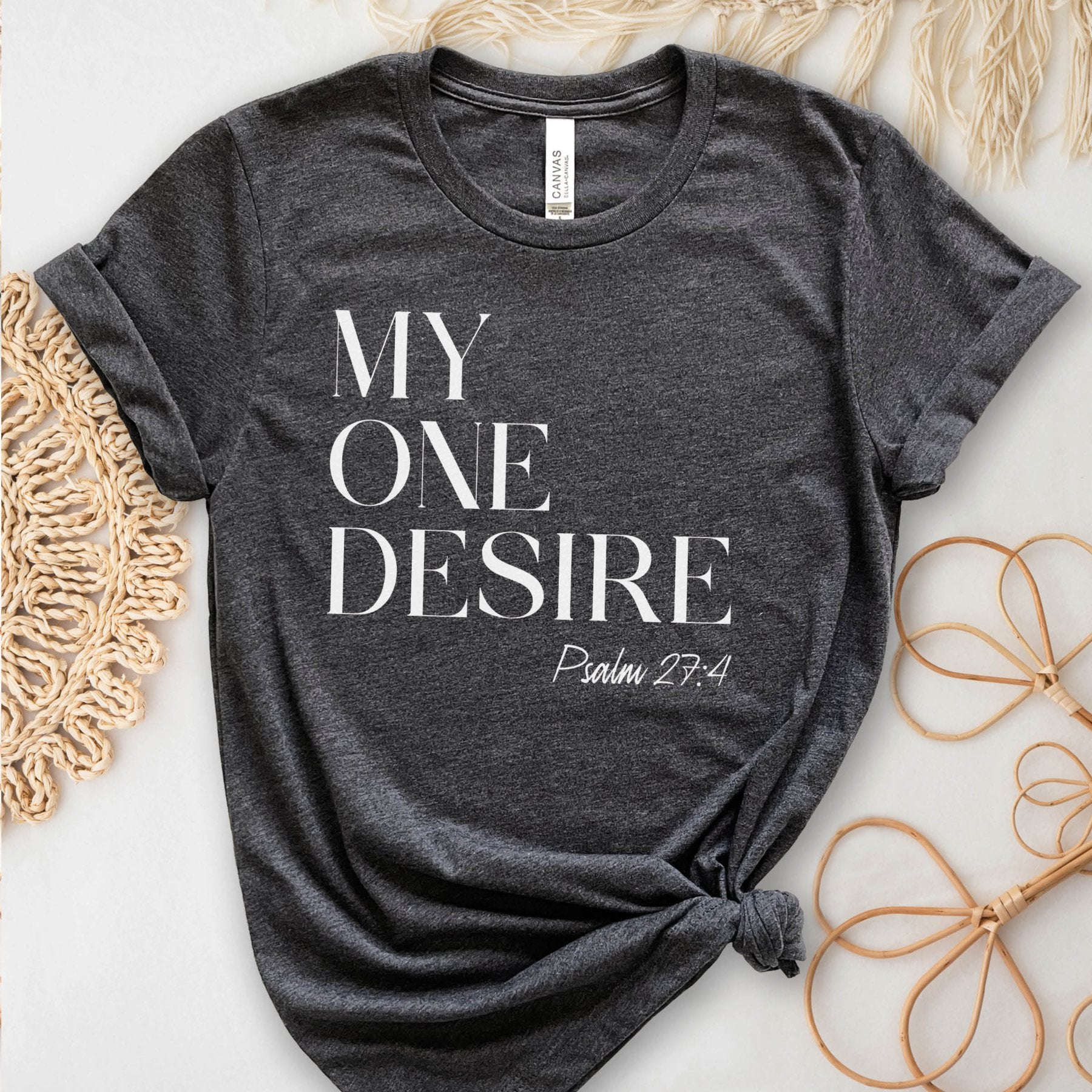 My One Desire Psalm 27:4 bible verse heather dark gray Bella Canvas 3001 unisex Christian t-shirt designed for men and women