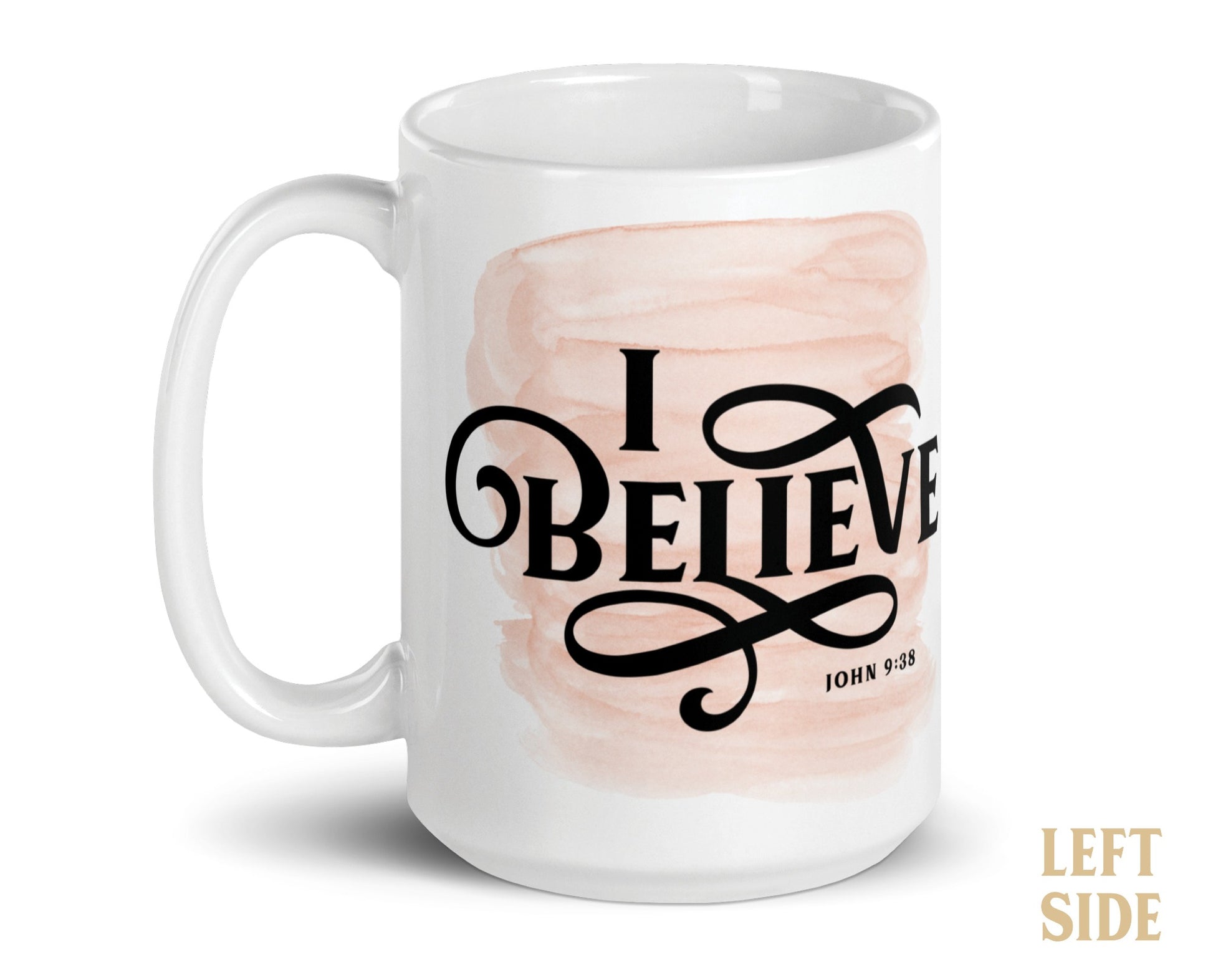 I Believe Swirl faith based Christian aesthetic John 9 bible verse peach pink watercolor splash background printed on white 15 oz. sturdy ceramic mug