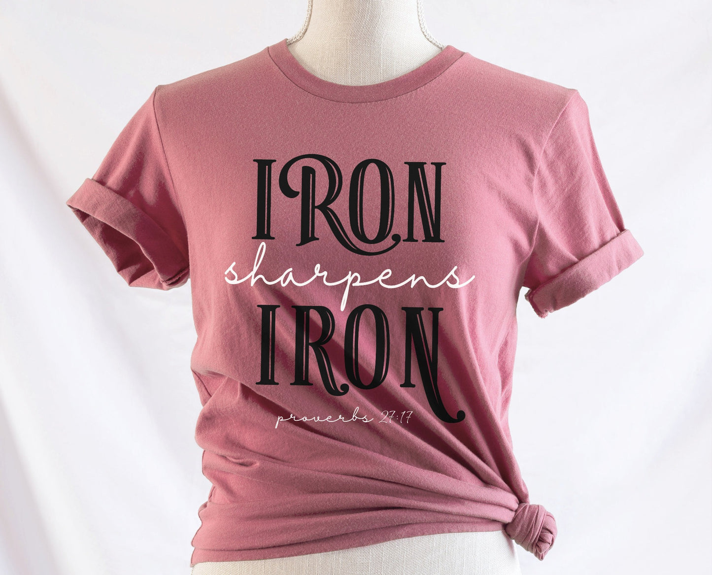 Iron Sharpens Iron Proverbs 27:17 Women's Group Christian T-Shirt