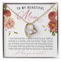 Forever Love Gold Heart Necklace Gift for Mom with a floral Christian God quote message card that says To My Beautiful Mom, perfect for Mother's Day, in jewelry gift box