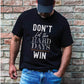 Young man, husband, dad wearing a faith-based "Don't Let the Hard Days Win" Christian men's soft black unisex t-shirt with bold typography design printed in white, great father's day gift for the encourager in your life