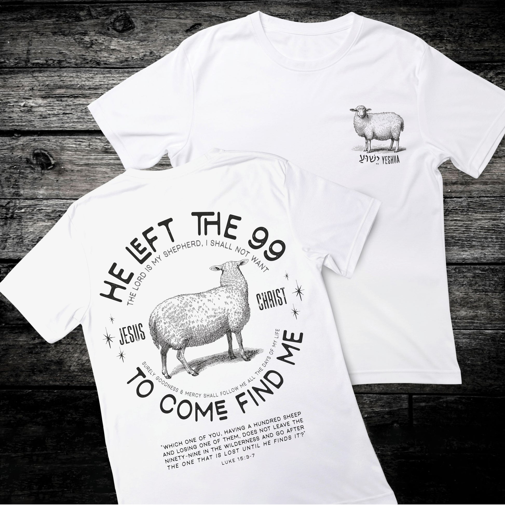 White men's Christian t-shirt with Luke 15 He Left the 99 To Come Find Me verse and Psalm 23 The Lord is My Shepherd scripture and  Sheep illustration printed on front and back side in black with hebrew Jesus Yeshua