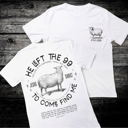 White men's Christian t-shirt with Luke 15 He Left the 99 To Come Find Me verse and Psalm 23 The Lord is My Shepherd scripture and  Sheep illustration printed on front and back side in black with hebrew Jesus Yeshua