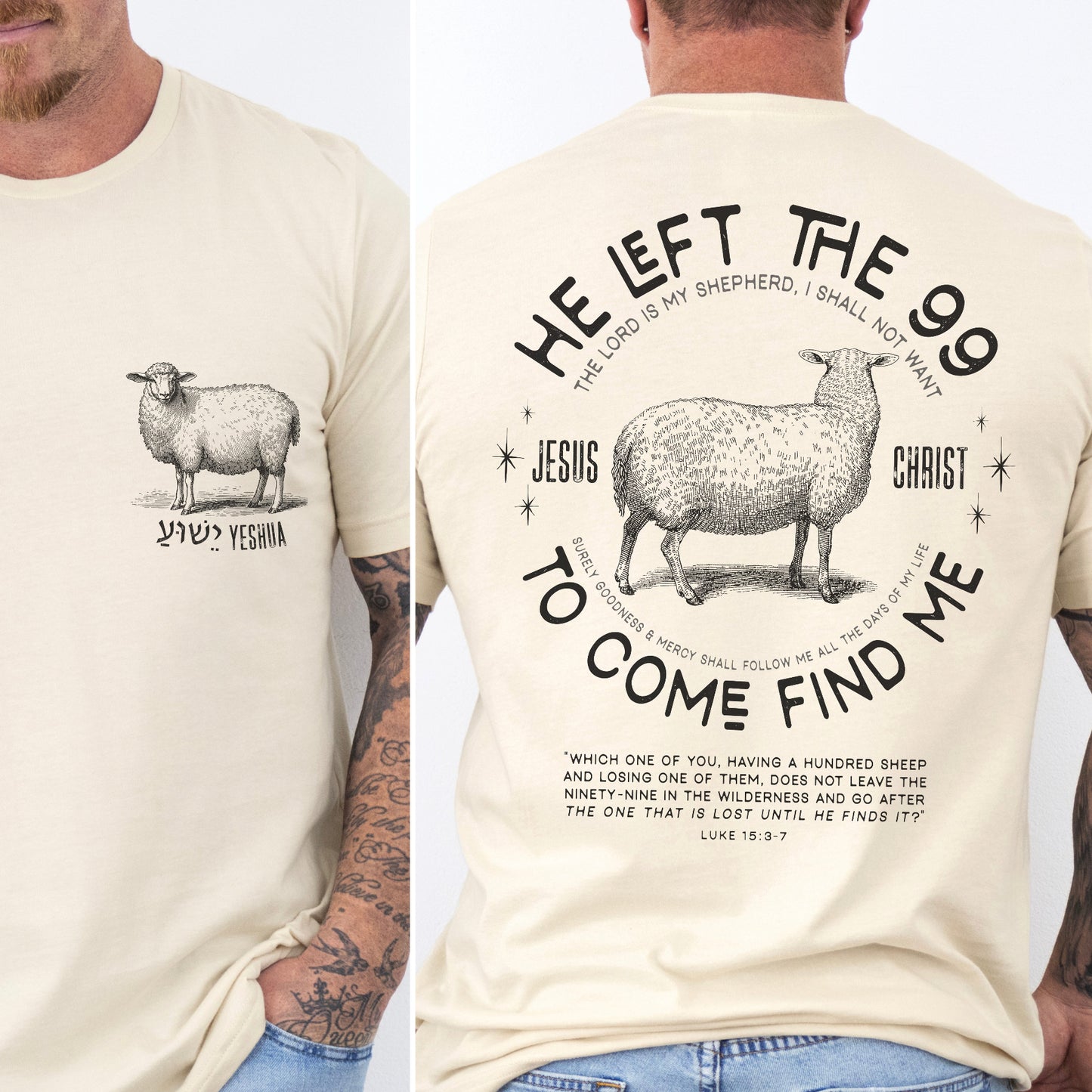 Soft cream men's Christian t-shirt with Luke 15 He Left the 99 To Come Find Me verse and Psalm 23 The Lord is My Shepherd scripture and  Sheep illustration printed on front and back side in black with hebrew Jesus Yeshua