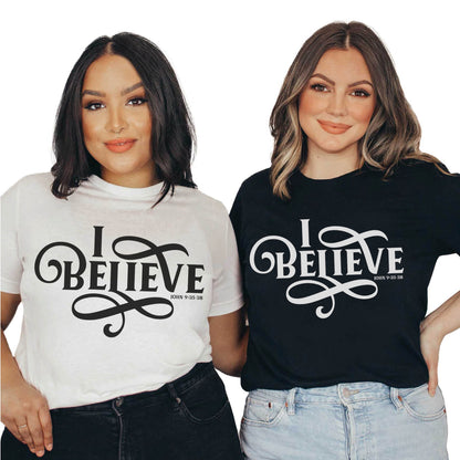 I BELIEVE John 9 Women's Christian Unisex T-Shirt