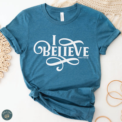 I BELIEVE John 9 Women's Christian Unisex T-Shirt