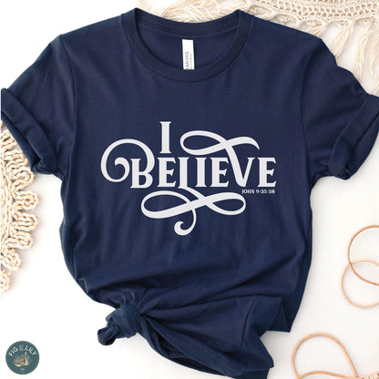 I BELIEVE John 9 Women's Christian Unisex T-Shirt