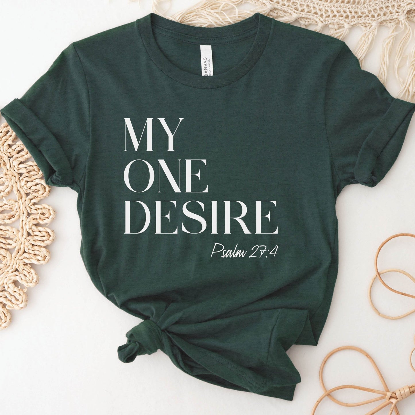 My One Desire Psalm 27:4 bible verse Heather Forest Green Bella Canvas 3001 unisex Christian t-shirt designed for men and women