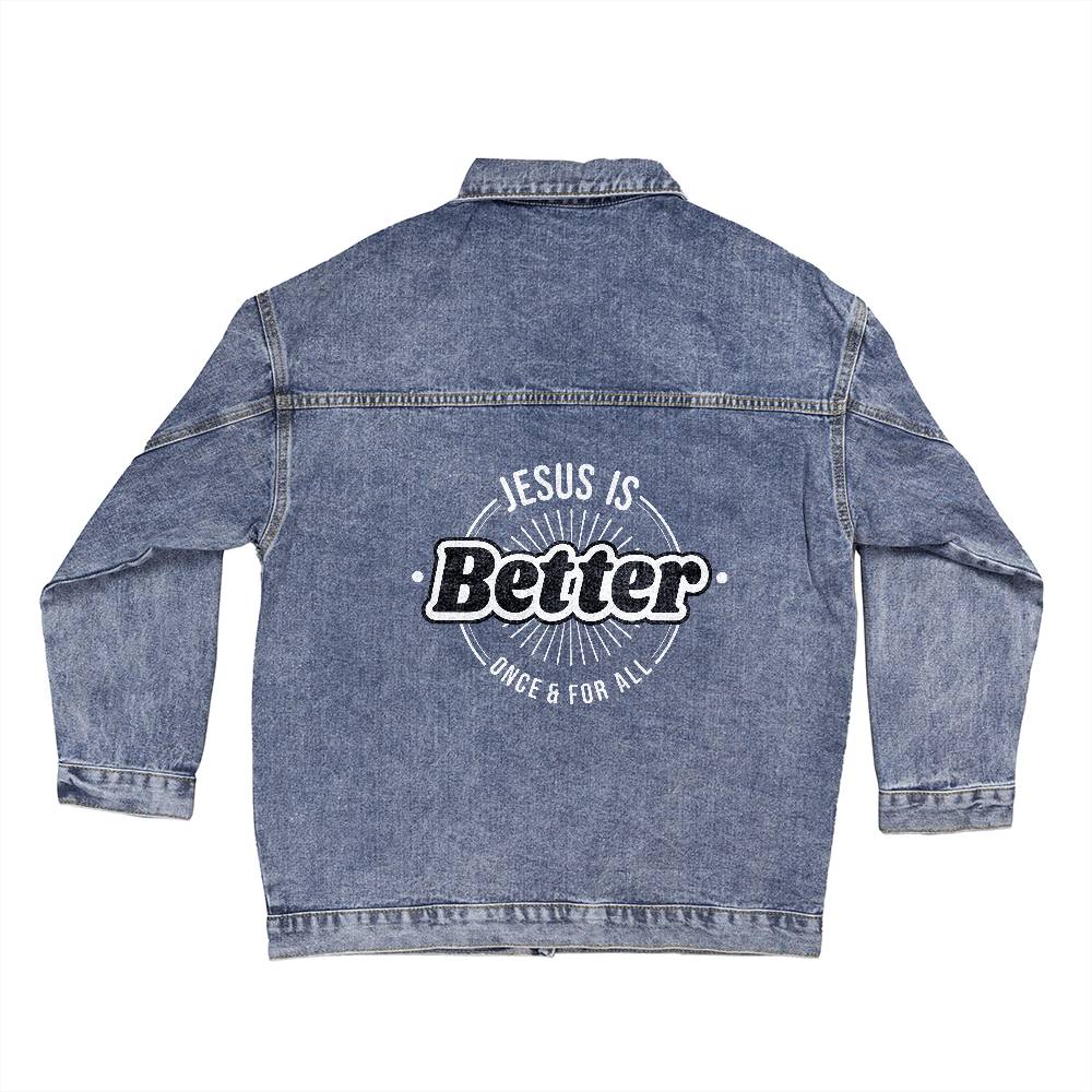 "Jesus is better - once and for all" Hebrews Bible verse retro logo design printed on the back of this classic and cozy women's denim jean jacket