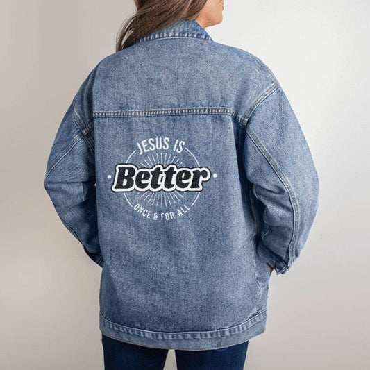 "Jesus is better - once and for all" Hebrews Bible verse retro logo design printed on the back of this classic and cozy women's denim jean jacket