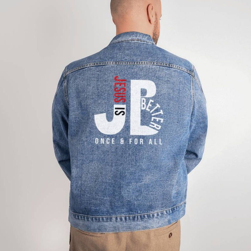 Faith-based typography statement design, "Jesus is better - once and for all", Hebrews Bible verse printed on back side of classic and cozy men's denim jean jacket, great Father's Day Gift for Dad or Husband