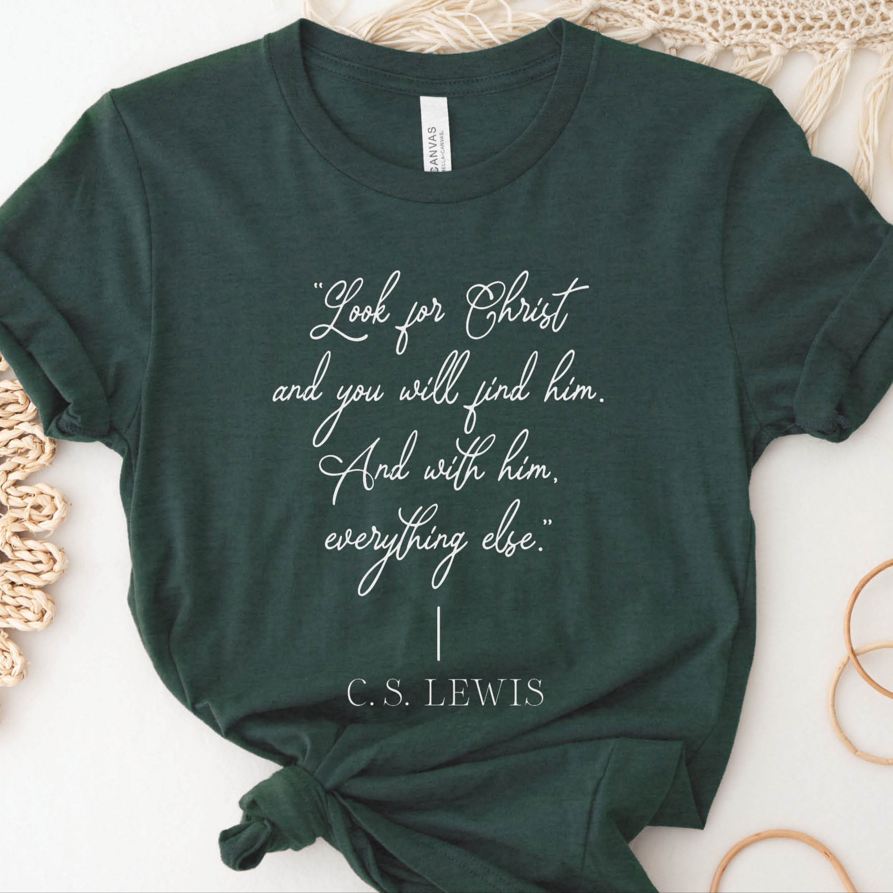 Soft quality heather forest green t-shirt with British writer Narnia author C.S. Lewis quote "Look for Christ and you will find him. And with him, everything else."  printed in white vintage script - Christian aesthetic unisex tee shirt design for women