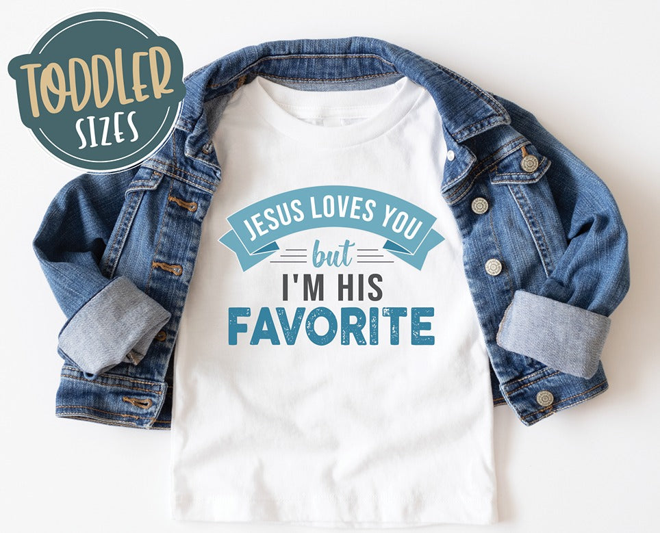 Toddler Jesus Loves You But I'm His Favorite funny Christian aesthetic child's size t-shirt printed in teal on soft white boys and girls kids tee