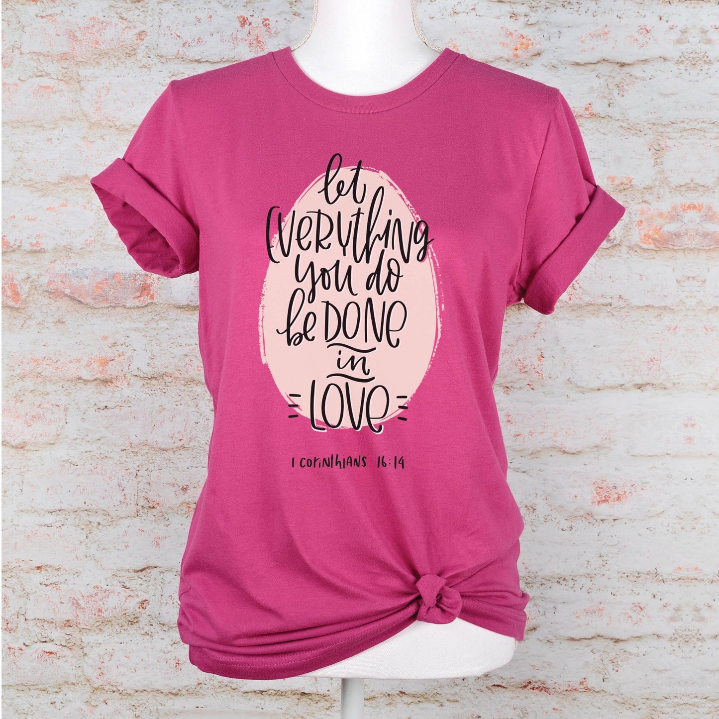 Soft quality berry hot pink t-shirt with 1 Corinthians 16:14 Let Everything You Do Be Done In Love bible verse printed in blush pink and black - Christian aesthetic unisex tee shirt design for women
