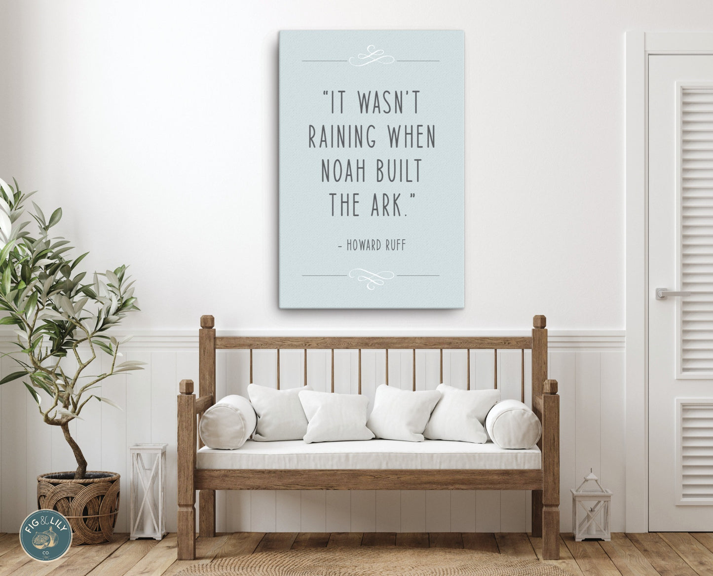 It wasn't raining when Noah built the Ark - Howard Ruff Quote light dusty blue Christian aesthetic God provides prepare wall art decor canvas for home entry way or office