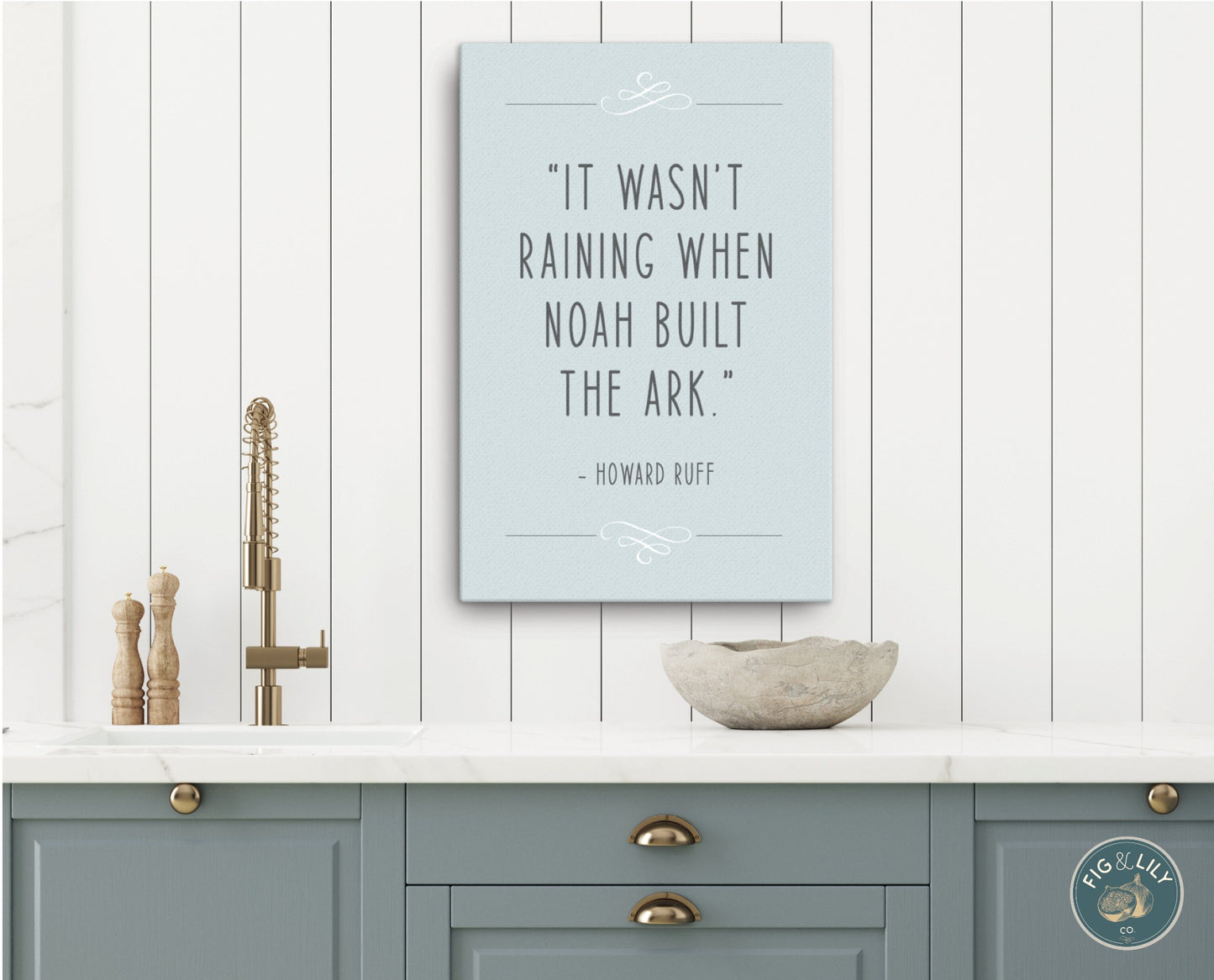 It wasn’t raining when Noah built the Ark Howard Ruff Quote dusty blue Christian aesthetic God provides prepare wall art decor canvas for home or financial insurance office