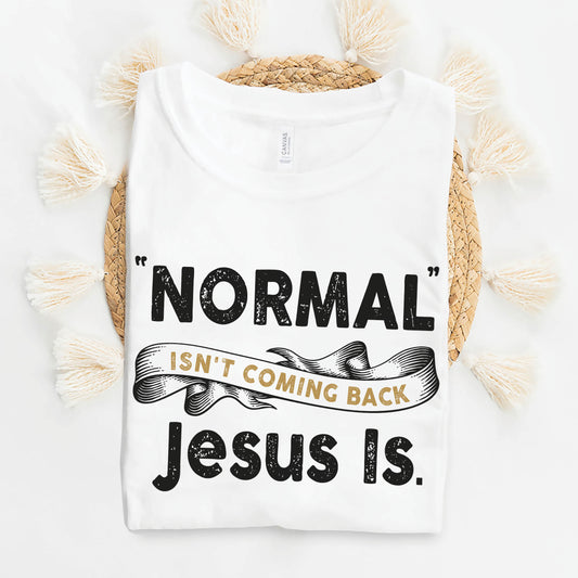 White Bella Canvas Christian Revival aesthetic unisex T-Shirt that says, Normal Isn't Coming Back, Jesus Is printed in black and gold, Jesus church graphic tees gift designed for men and women