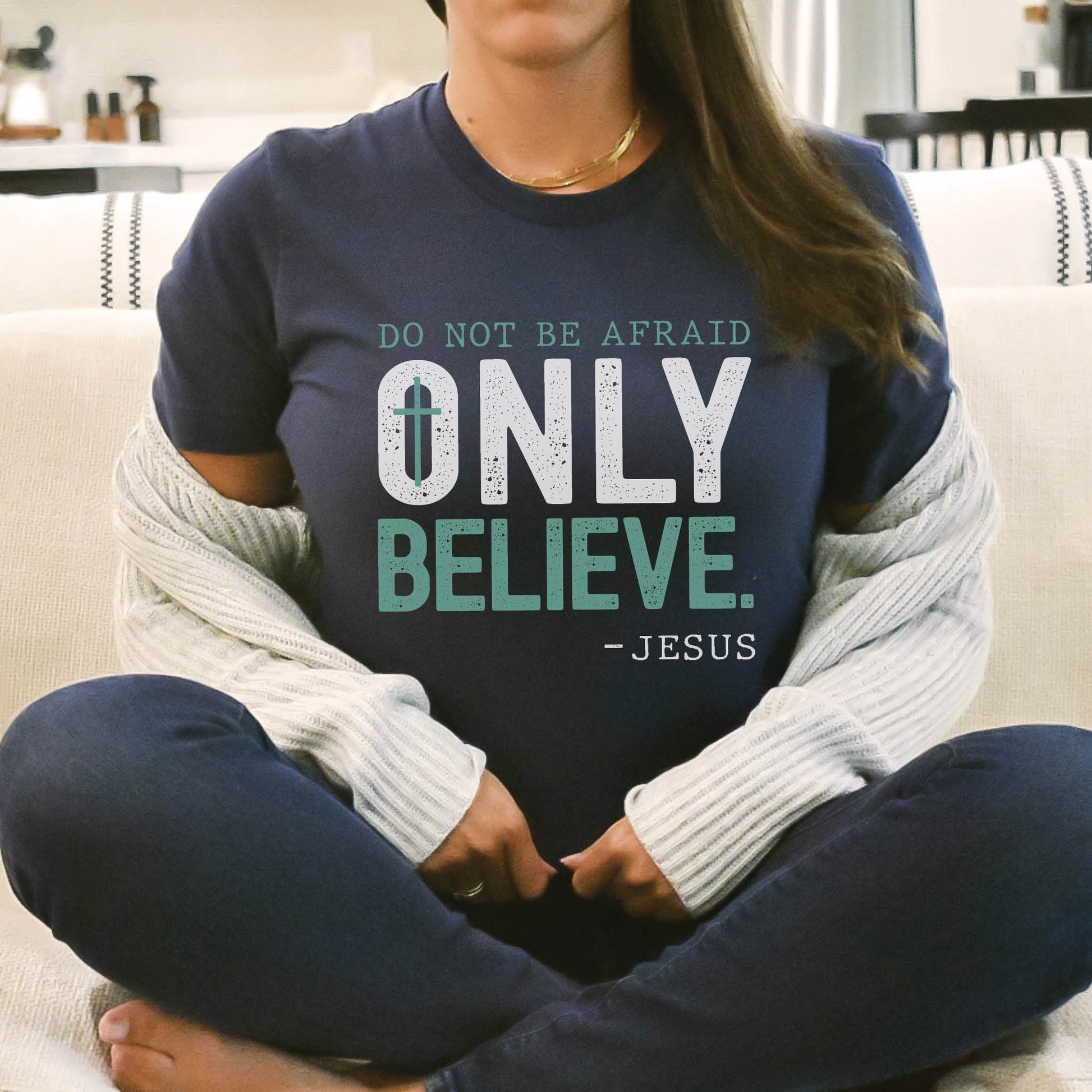 Do Not Be Afraid, Only Believe, Jesus Quote Mark 5:36 healing miracle bible verse textured white and teal wording printed on soft navy blue unisex t-shirt for men and women