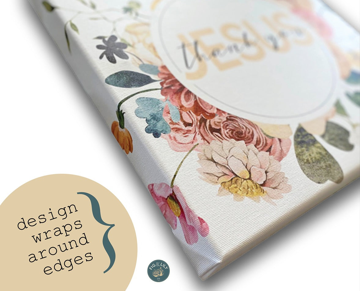 Photo showing a high quality gallery wrapped printed canvas where the Thank You Jesus watercolor floral design wraps around the edges