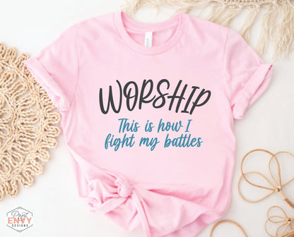 Worship This Is How I Fight My Battles Christian aesthetic t-shirt design printed on soft pink tee for women, great gift for worship leaders