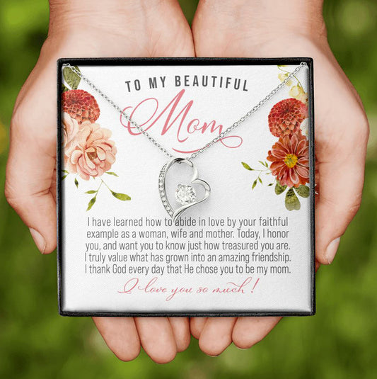 Forever Love White Gold Heart Necklace Gift for Mom with a floral Christian God quote message card that says To My Beautiful Mom, perfect for Mother's Day, in jewelry gift box