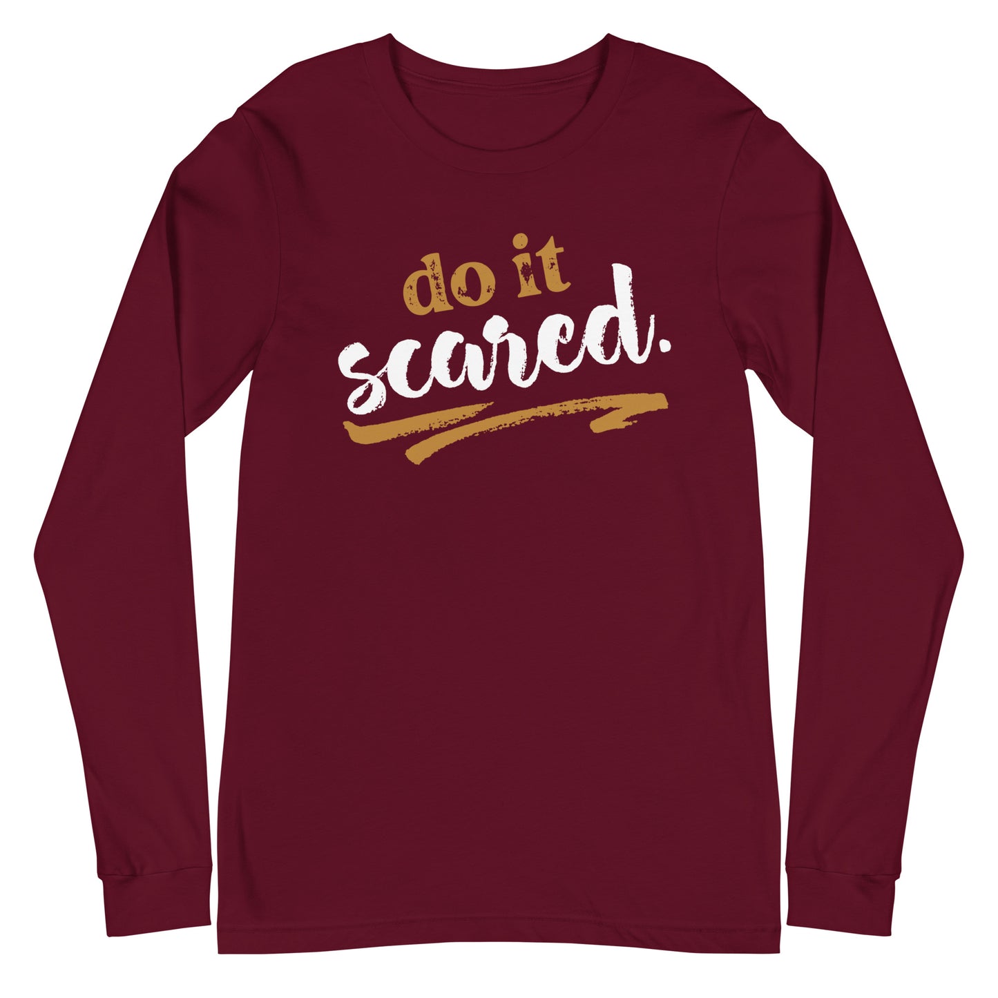 Do It Scared faith over fear 2 Timothy 1:7 do not fear bible verse Christian aesthetic design printed in white and gold on soft maroon unisex long sleeve tee shirt for women and men