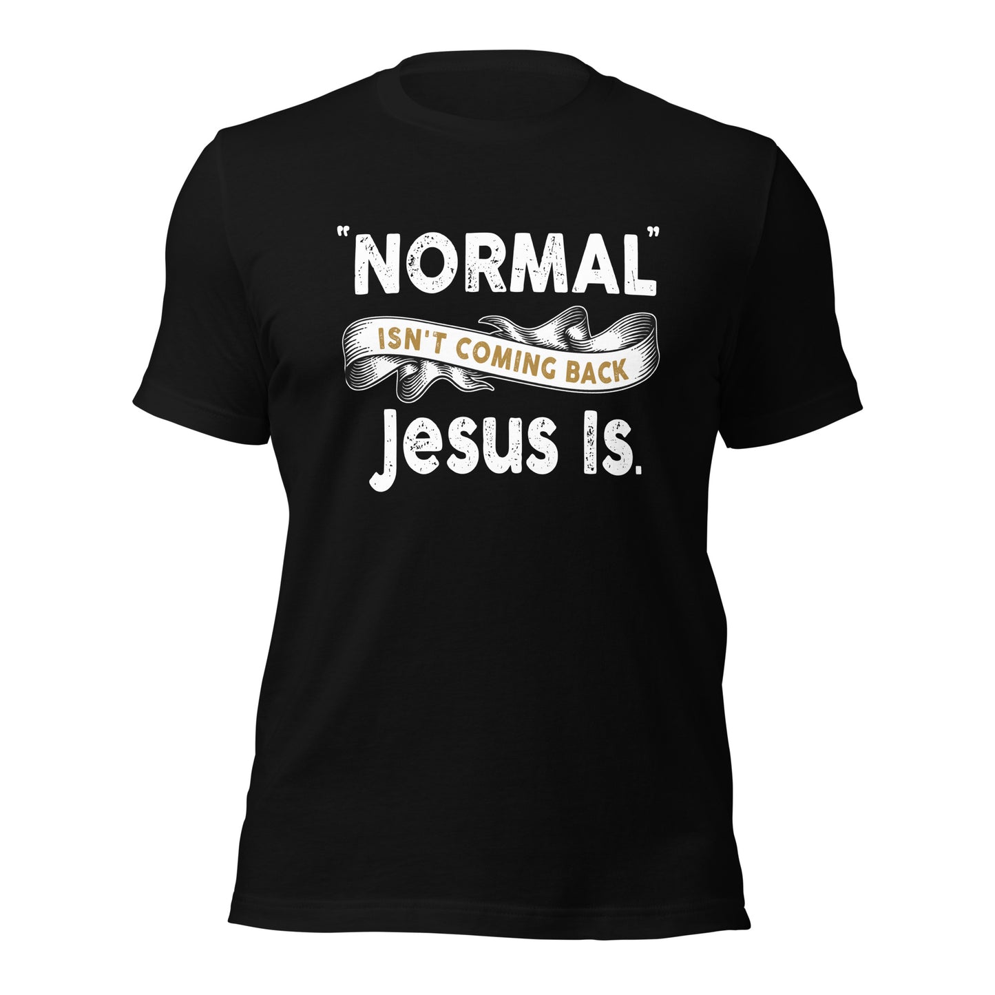 Black Bella Canvas Christian Revival aesthetic unisex T-Shirt that says, Normal Isn't Coming Back, Jesus Is printed in white black and gold, Jesus church graphic tees gift designed for men and women