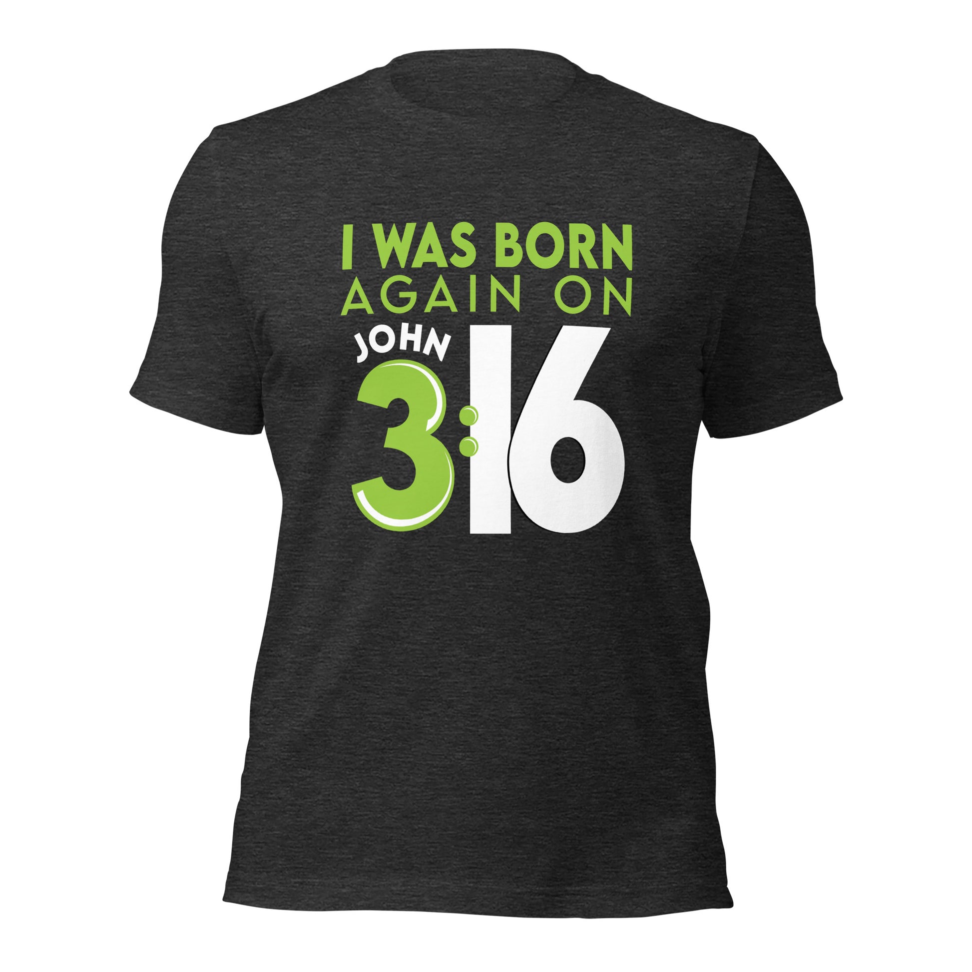 Heather Dark Gray Christian aesthetic unisex t-shirt with a play on words that says, I Was Born Again on John 3:16, bible verse scripture quote in lime green and black, designed for men and women