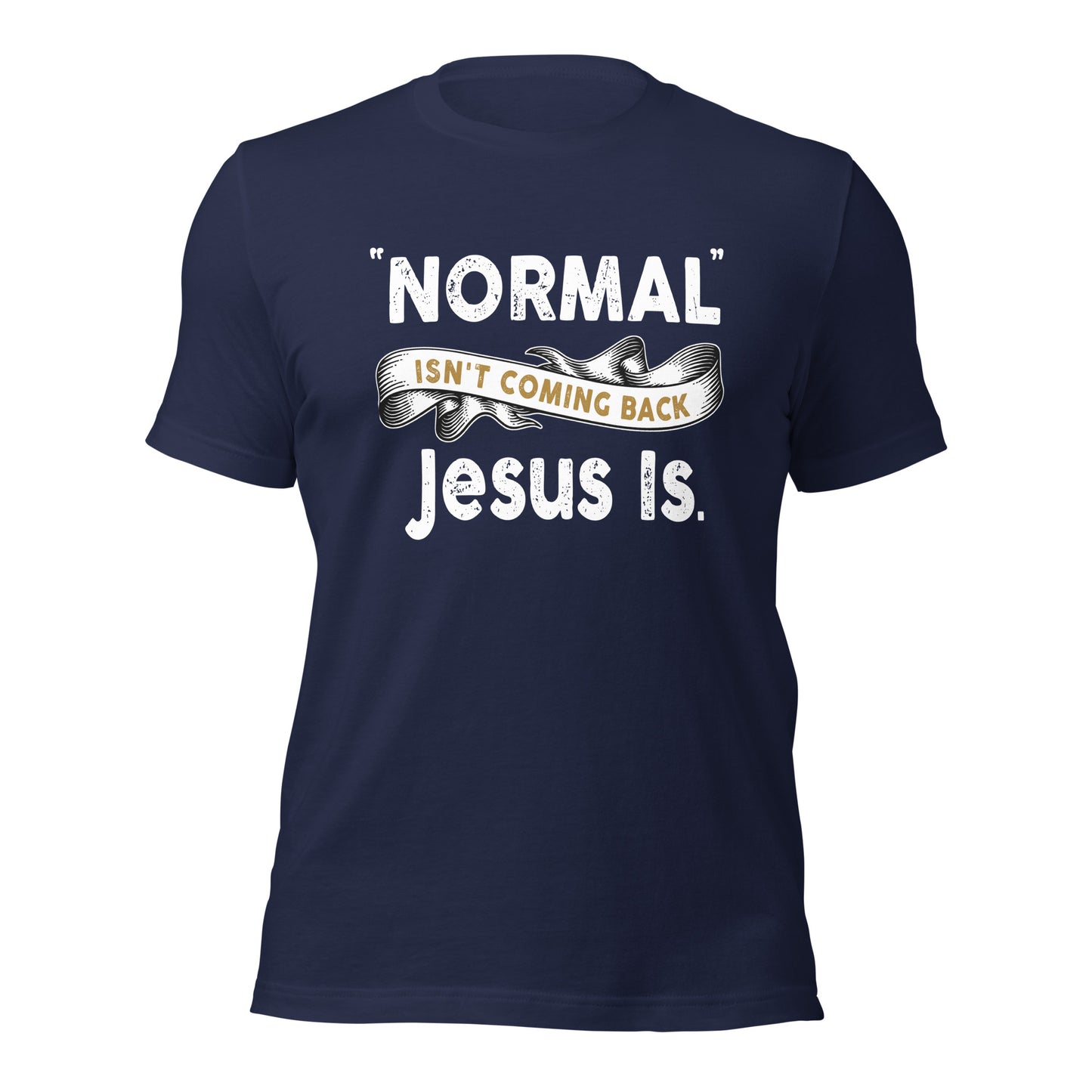 Navy Blue Bella Canvas Christian Revival aesthetic unisex T-Shirt that says, Normal Isn't Coming Back, Jesus Is printed in white black and gold, Jesus church graphic tees gift designed for men and women