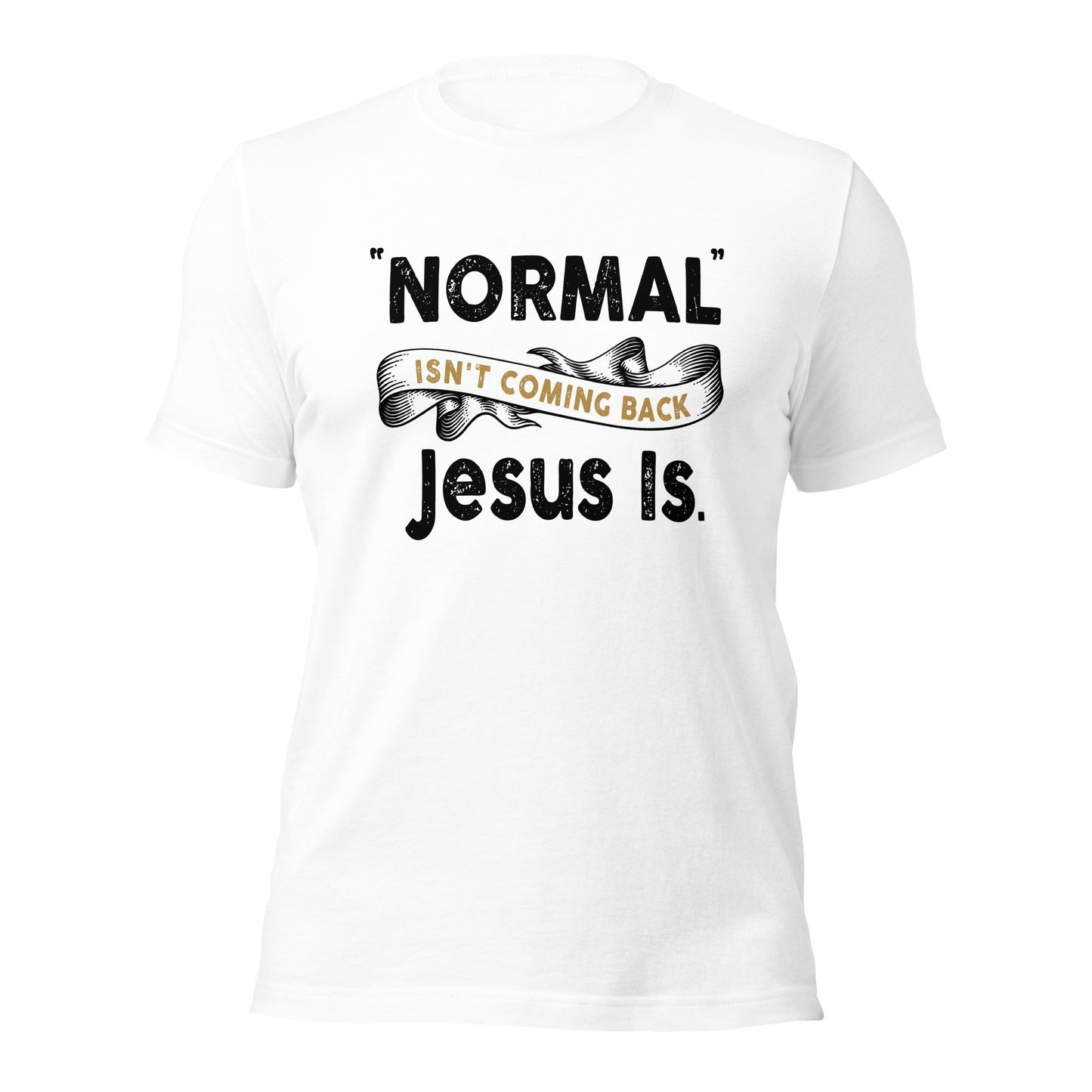 White Bella Canvas Christian Revival aesthetic unisex T-Shirt that says, Normal Isn't Coming Back, Jesus Is printed in black and gold, Jesus church graphic tees gift designed for men and women