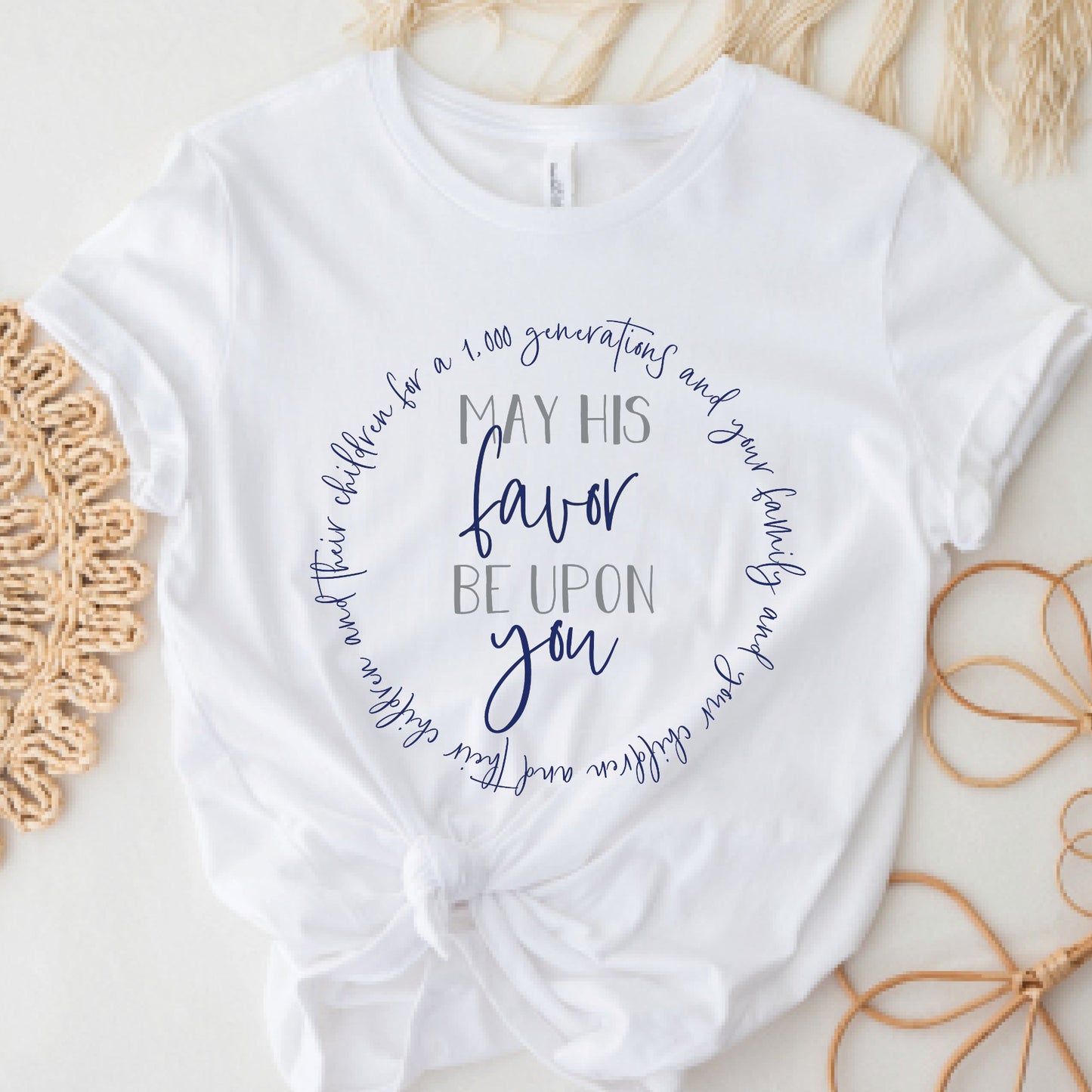 May His Favor Be Upon You for a thousand generations family & children Numbers 6 The Blessing Christian aesthetic circle design printed on soft white t-shirt for women
